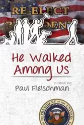 He Walked Among Us - Paul Fleischman