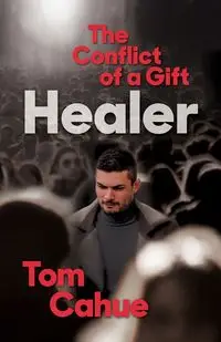 Healer - Tom Cahue