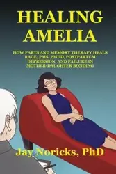 Healing Amelia - Jay Noricks