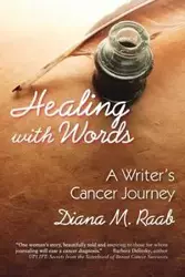 Healing With Words - Diana M. Raab