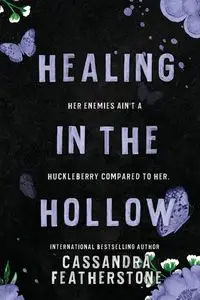 Healing in the Hollow - Cassandra Featherstone