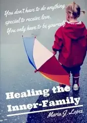 Healing the Inner Family - Maria Jesus MarinLopez