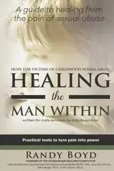 Healing the Man Within - Boyd Randy