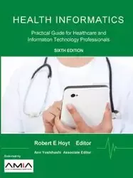 Health Informatics - E. Hoyt Robert