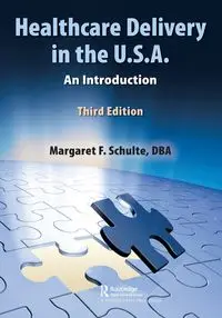 Healthcare Delivery in the U.S.A. - Margaret Schulte DBA