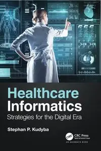 Healthcare Informatics - Stephan P. Kudyba