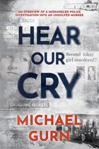 Hear Our Cry - Michael Gurn