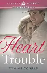 Heart Trouble - Conrad Tommie