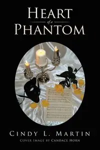 Heart of a Phantom - Martin Cindy L.