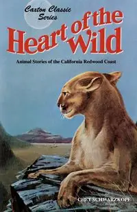 Heart of the Wild - Chet Schwarzkopf