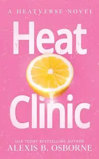 Heat Clinic - Alexis B. Osborne