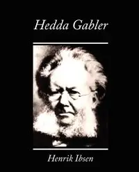 Hedda Gabler - Henrik Ibsen Ibsen