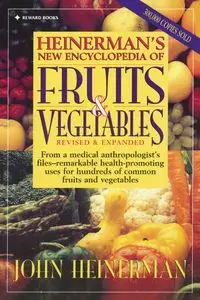 Heinerman's New Encyclopedia of Fruits & Vegetables - John Heinerman