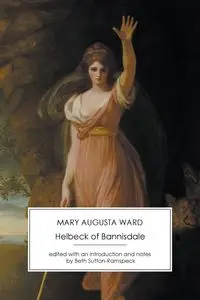 Helbeck of Bannisdale - Ward Mary Augusta