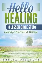 Hello Healing - Willcutt Trecia