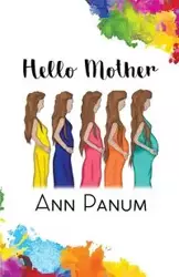 Hello Mother - Ann Panum