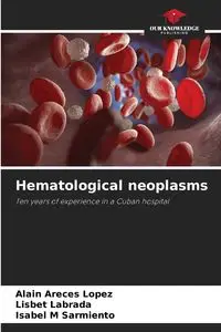 Hematological neoplasms - Areces López Alain