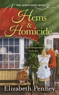 Hems & Homicide - PENNEY ELIZABETH