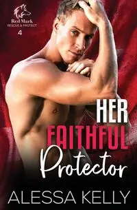 Her Faithful Protector - Kelly Alessa