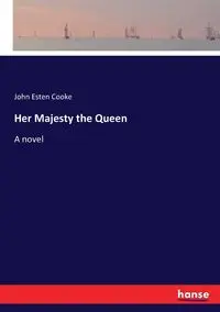 Her Majesty the Queen - John Cooke Esten