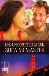 Her Unexpected Affair - Shea McMaster