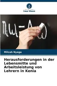 Herausforderungen in der Lebensmitte und Arbeitsleistung von Lehrern in Kenia - Nyaga Milcah