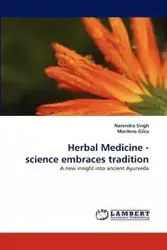 Herbal Medicine - Science Embraces Tradition - Singh Narendra