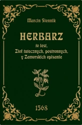 Herbarz to jest ziół tutecznych, postronnych i zamorski - Marcin Siennik