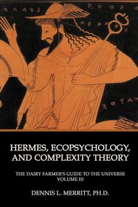 Hermes, Ecopsychology, and Complexity Theory - Dennis Merritt L