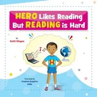 Hero Likes Reading But Reading is Hard - Keith Magee