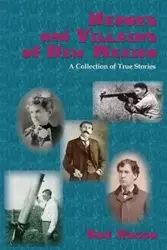 Heroes and Villains of New Mexico - Bud Russo