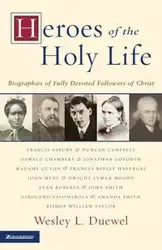 Heroes of the Holy Life - Wesley L. Duewel