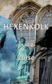 Hexenkolk - Cradle of Curse. - Thomas H. Huber