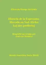 Hi­storio de la Esperanto- Movado en Sud-Afriko kaj ties periferioj - By'Elongo Ish'Eloke Elisée