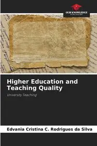 Higher Education and Teaching Quality - Cristina Silva C. Rodrigues da Edvania