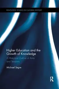 Higher Education and the Growth of Knowledge - Michael Segre