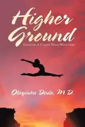 Higher Ground - Dada M.D. Olayinka