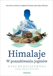 Himalaje. W poszukiwaniu joginów - Niana Budziszewska