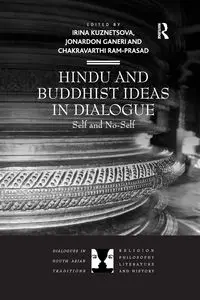 Hindu and Buddhist Ideas in Dialogue - Kuznetsova Irina