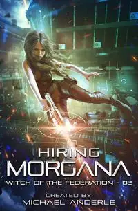 Hiring Morgana - Michael Anderle