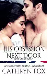 His Obsession Next Door - Cathryn Fox