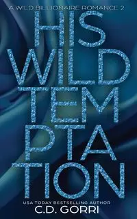 His Wild Temptation - Gorri C.D.