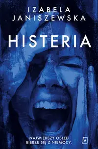 Histeria - Izabela Janiszewska