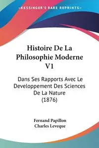 Histoire De La Philosophie Moderne V1 - Papillon Fernand