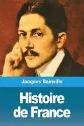 Histoire de France - Jacques Bainville