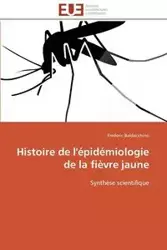 Histoire de l'épidémiologie de la fièvre jaune - BALDACCHINO-F