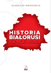 Historia Białorusi XX-XXI wieku - Eugeniusz Mironowicz