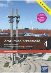 Historia LO 4 Zrozumieć przeszłość Podr ZR 2024 - Robert Śniegocki, Agnieszka Zielińska