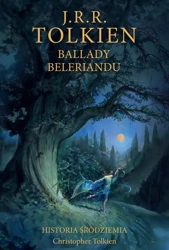 Historia Śródziemia T.3 Ballady Beleriandu - J.R.R. Tolkien, Agnieszka Sylwanowicz, Katarzyna