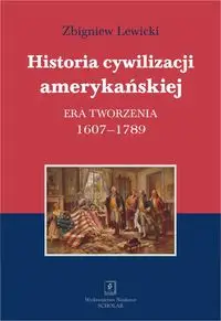 Historia cywilizacji amerykańskiej Tom 1 - Zbigniew Lewicki